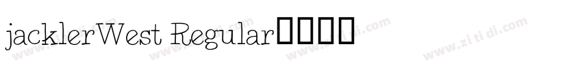 jacklerWest Regular字体转换 jacklerWest Regular字体转换